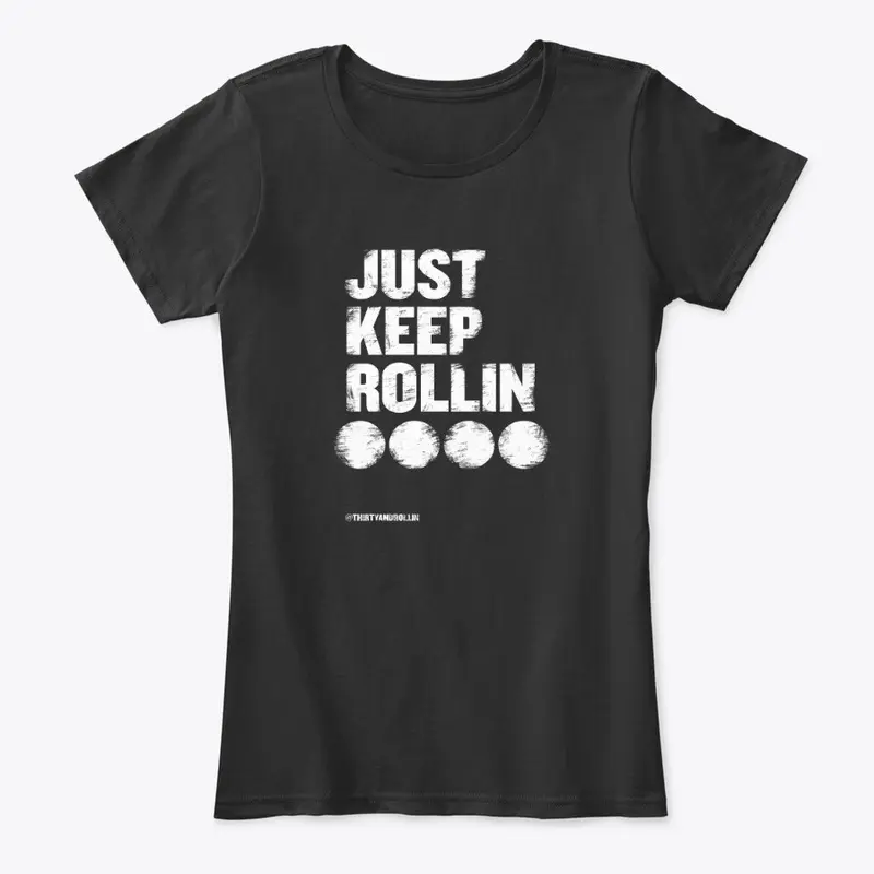 T+R Classic Just Keep Rollin Shirt