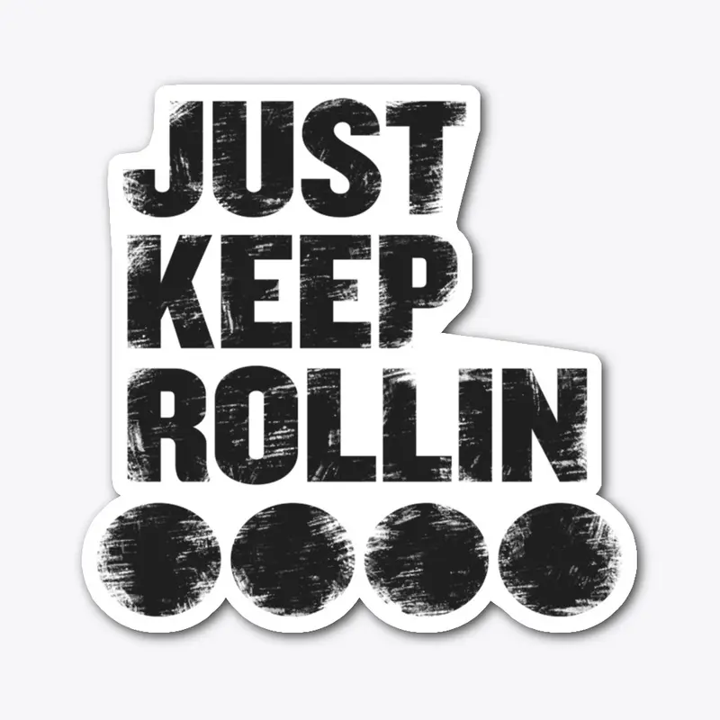 T+R Just Keep Rollin Sticker